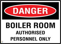 Danger Boiler Room - Authorised Personnel Only