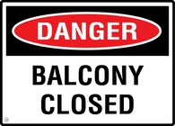 Danger Balcony Closed