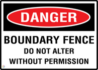 Danger Boundary Fence Do Not Alter Without Permission