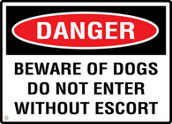 Danger Beware Of Dogs Do Not Enter Without Escort