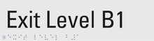 Load image into Gallery viewer, Exit Level B1 - Braille and Tactile Sign
