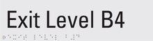 Load image into Gallery viewer, Exit Level B4 - Braille and Tactile Sign