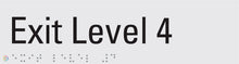 Load image into Gallery viewer, Exit Level 4 - Braille and Tactile Sign
