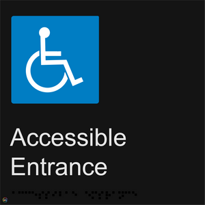 Accessible Entrance - Braille and Tactile Sign