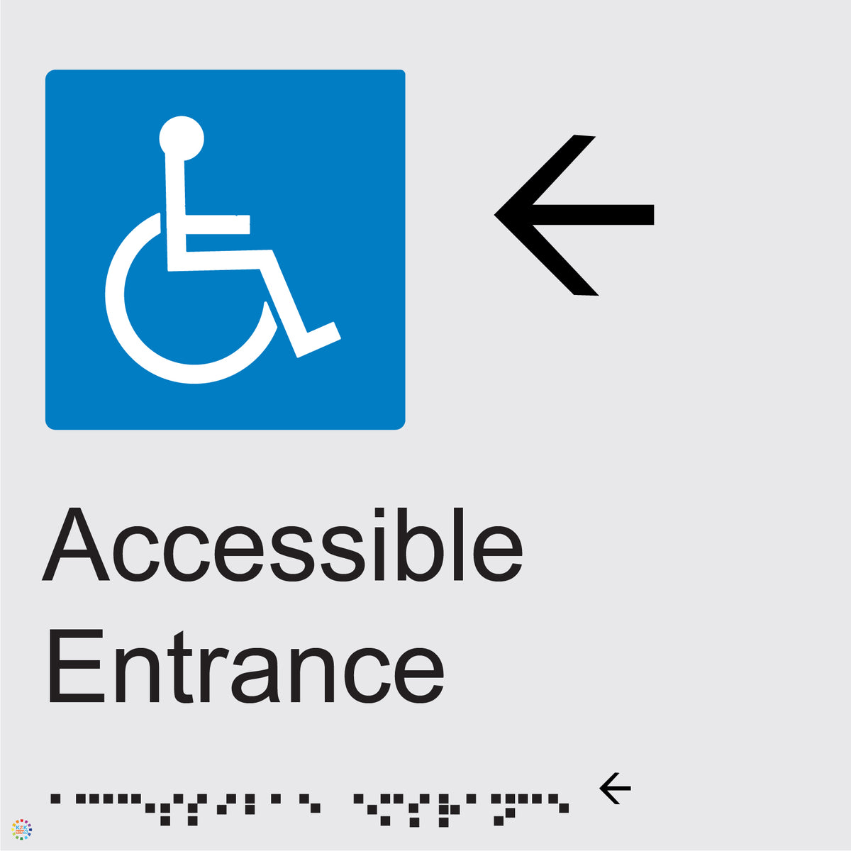 Accessible Entrance (Left Arrow) - Braille and Tactile Sign | K2K Signs ...