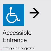 Load image into Gallery viewer, Accessible Entrance (Right) - Braille and Tactile Sign