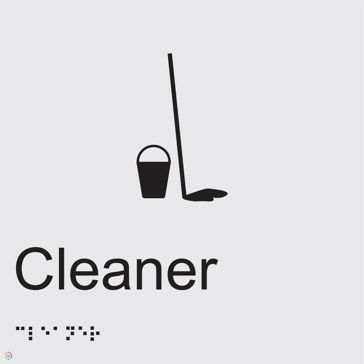 Cleaner - Braille and Tactile Sign | K2K Signs Australia