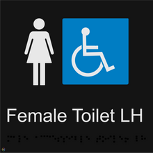 Load image into Gallery viewer, Female Accessible Toilet LH - Braille and Tactile Sign