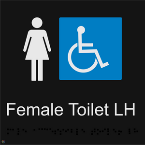 Female Accessible Toilet LH - Braille and Tactile Sign