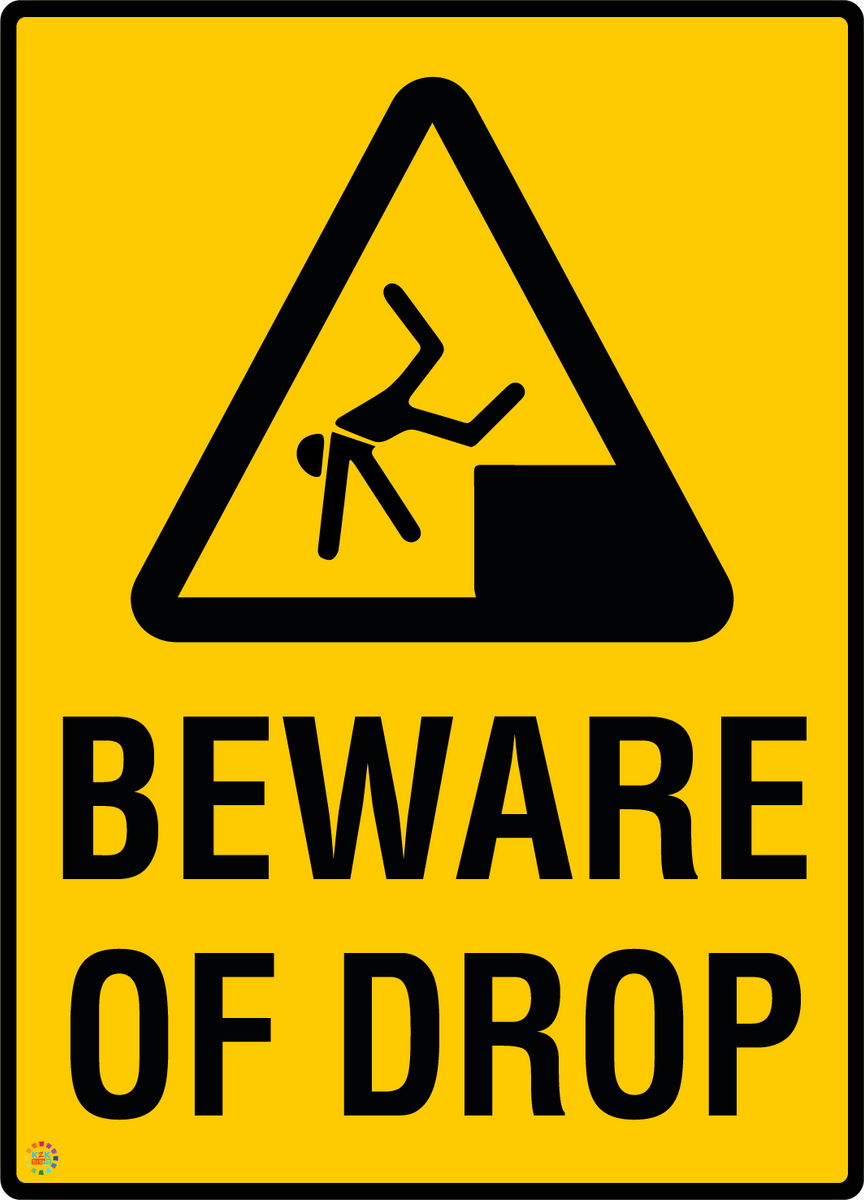 Beware of Drop Sign | Fall Hazard Safety Sign | K2K Signs Australia