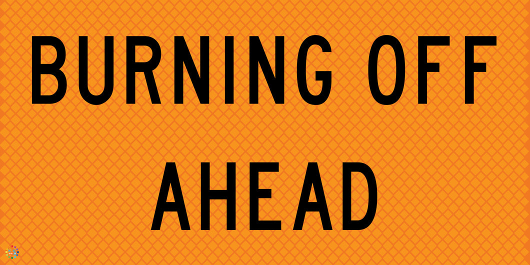 Burning Off Ahead - Multi Message Temporary Road Traffic Sign