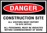 Danger Construction Site - All Visitors Must Report To Site Office