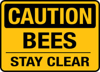 Caution - Bees Stay Clear Sign