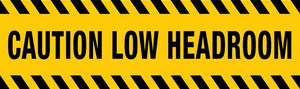 Caution Low Headroom Sign