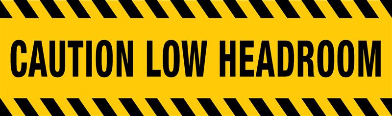 Caution Low Headroom Sign