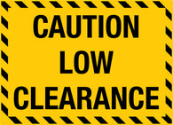 Caution Low Clearance Sign