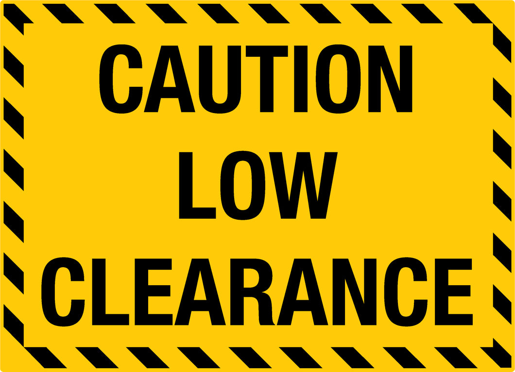 Caution Low Clearance Sign