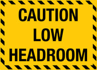 Caution Low Headroom Sign