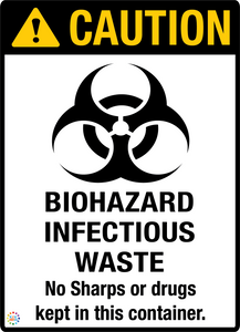 Caution - Biohazard Infectious Waste Sign
