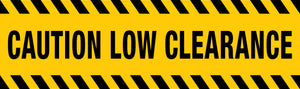 Caution Low Clearance Sign