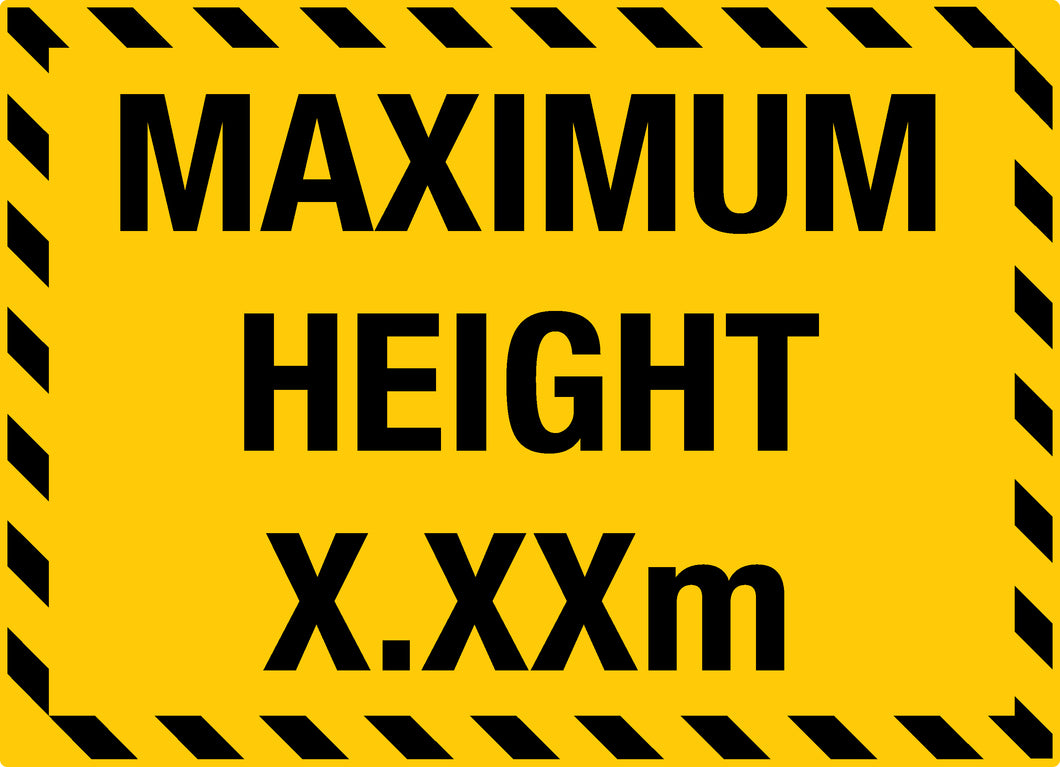 Custom Maximum Height Sign
