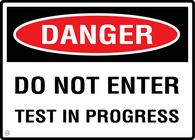 Danger Do Not Enter - Test In Progress