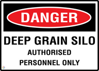 Danger Deep Grain Silo - Authorised Personnel Only