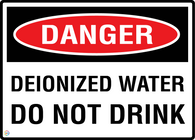 Danger Deionized Water Do Not Drink