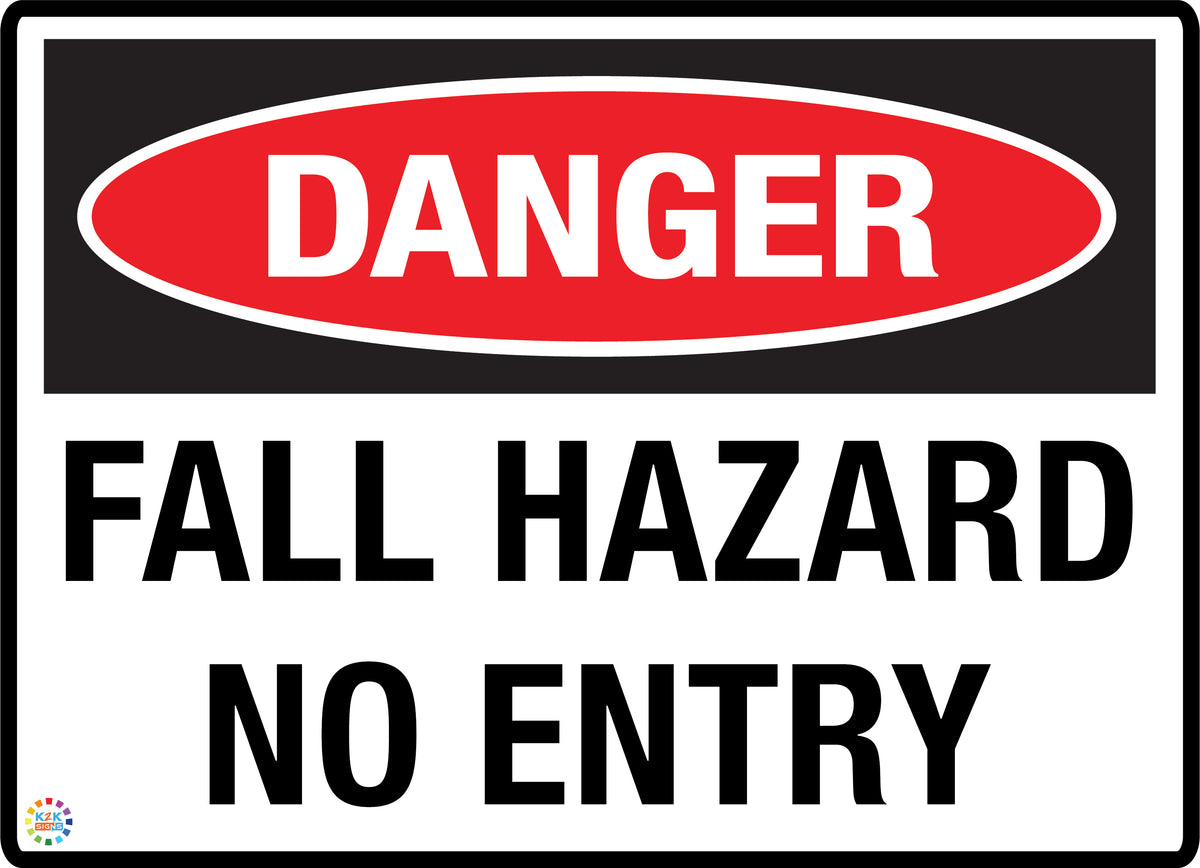 Fall Hazard No Entry Sign | K2K Signs Australia