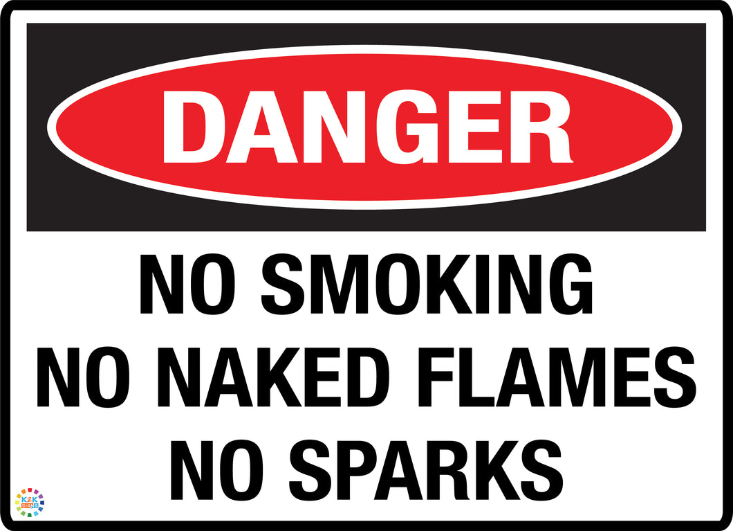 Danger No Smoking No Naked Flames No Sparks Sign
