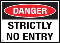 Danger - Strictly No Entry Sign