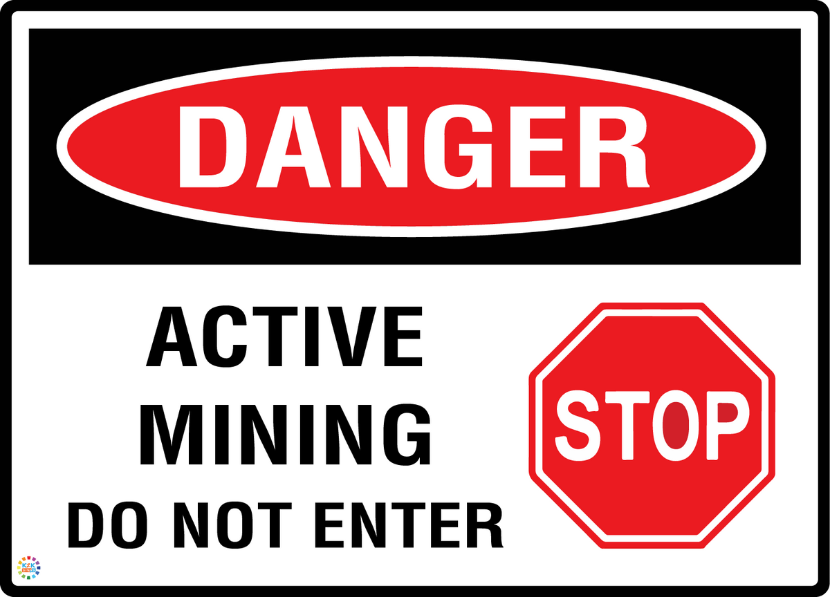 Danger - Active Mining - Do Not Enter Sign | Mining Safety Signage ...