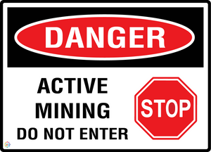 Danger - Active Mining - Do Not Enter Sign