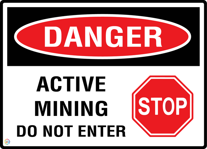 Danger - Active Mining - Do Not Enter Sign