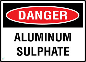 Danger - Aluminum Sulphate Sign