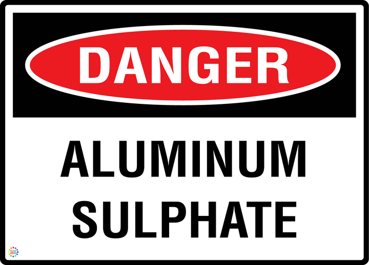 Danger - Aluminum Sulphate Sign