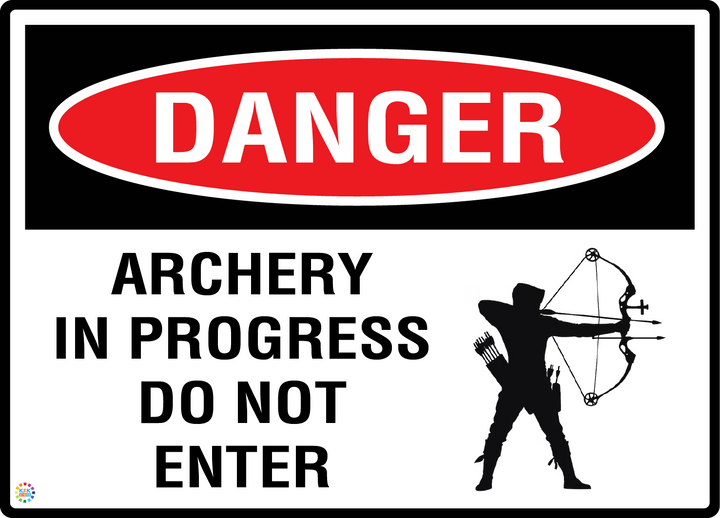 Danger - Archery In Progress - Do Not Enter Sign