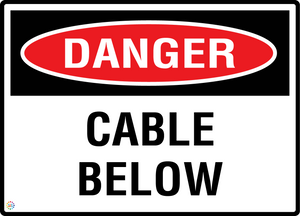 Danger - Cable Below Sign