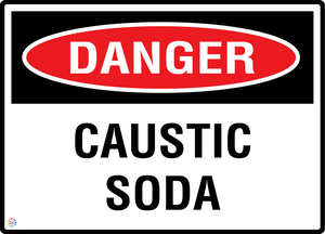 Danger - Caustic Soda Sign