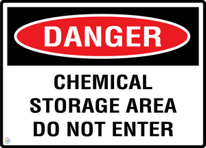 Danger - Chemical Storage Area - Do Not Enter Sign