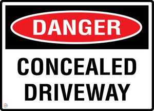 Danger - Concealed Driveway Sign