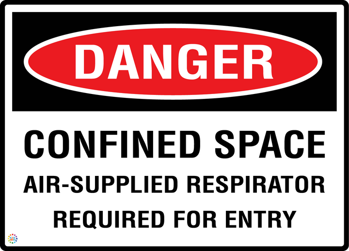 Danger - Confined Space - Air-Supplied Respirator Required For Entry Sign