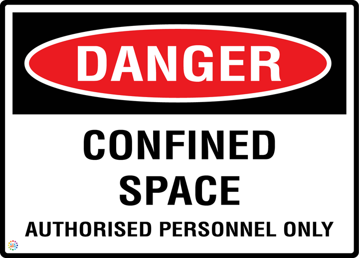 Danger - Confined Space - Authorised Personnel Only Sign