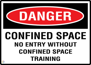 Danger - Confined Space - No Entry Without Confined Space Training Sign