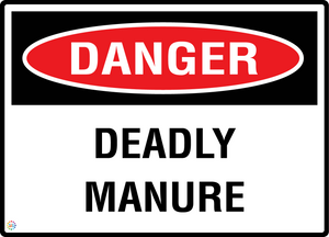 Danger - Deadly Manure Sign