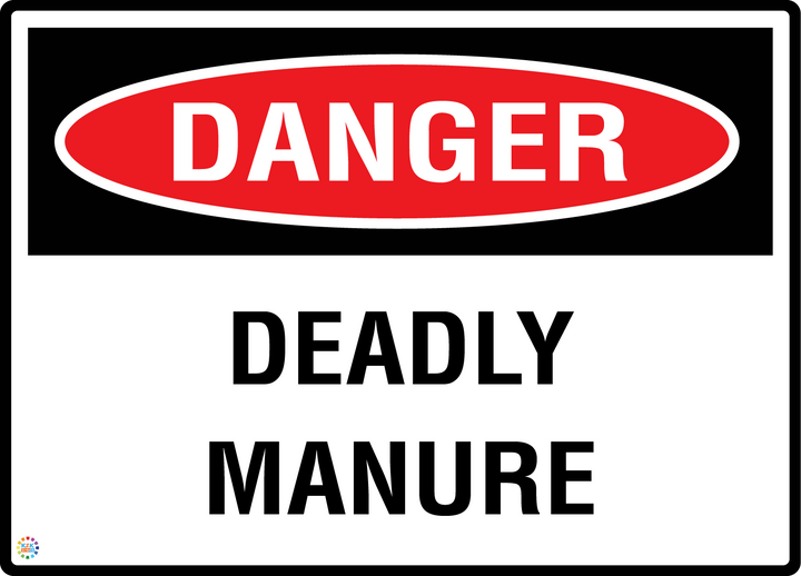 Danger - Deadly Manure Sign