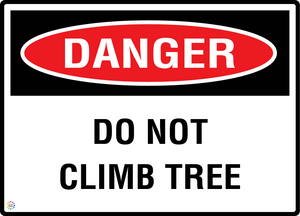 Danger - Do Not Climb Tree Sign