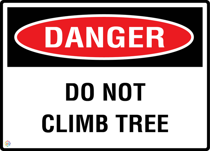Danger - Do Not Climb Tree Sign