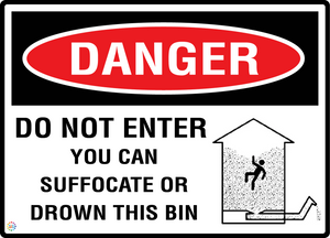 Danger - Do Not Enter - You Can Suffocate Or Drown This Bin Sign