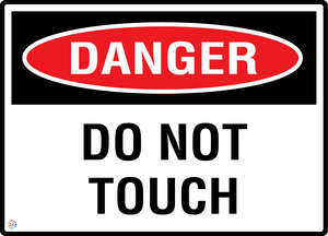 Danger - Do Not Touch Sign